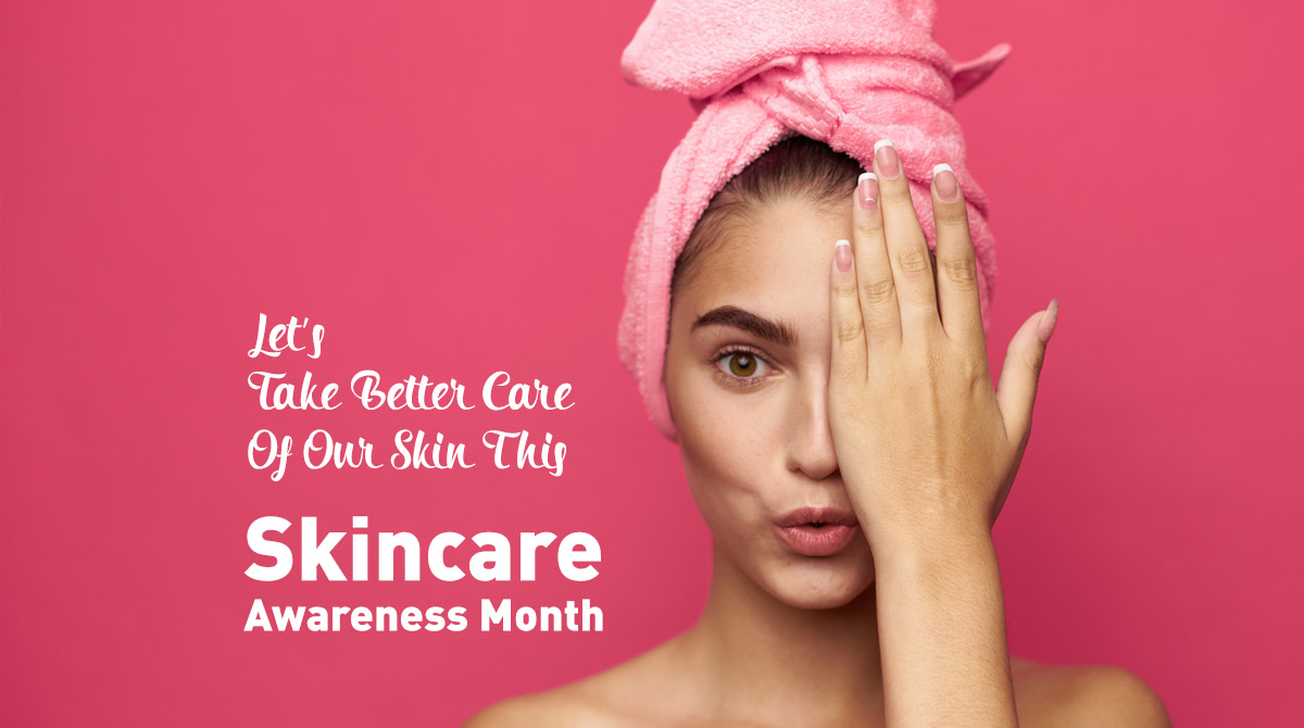 November is Skin Care Awareness Month : Women Fitness > Women Health Concern