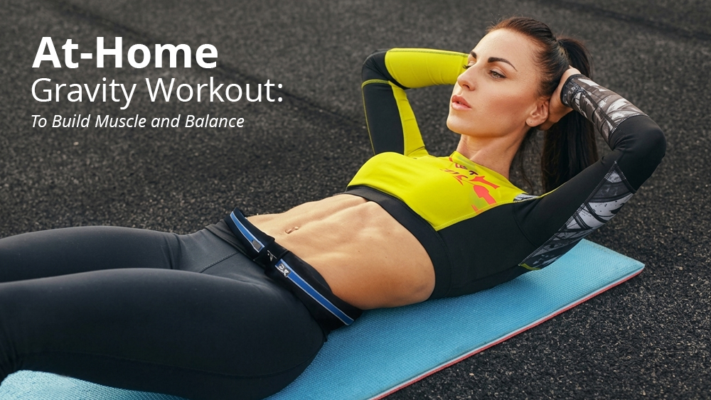 Gravity Workout