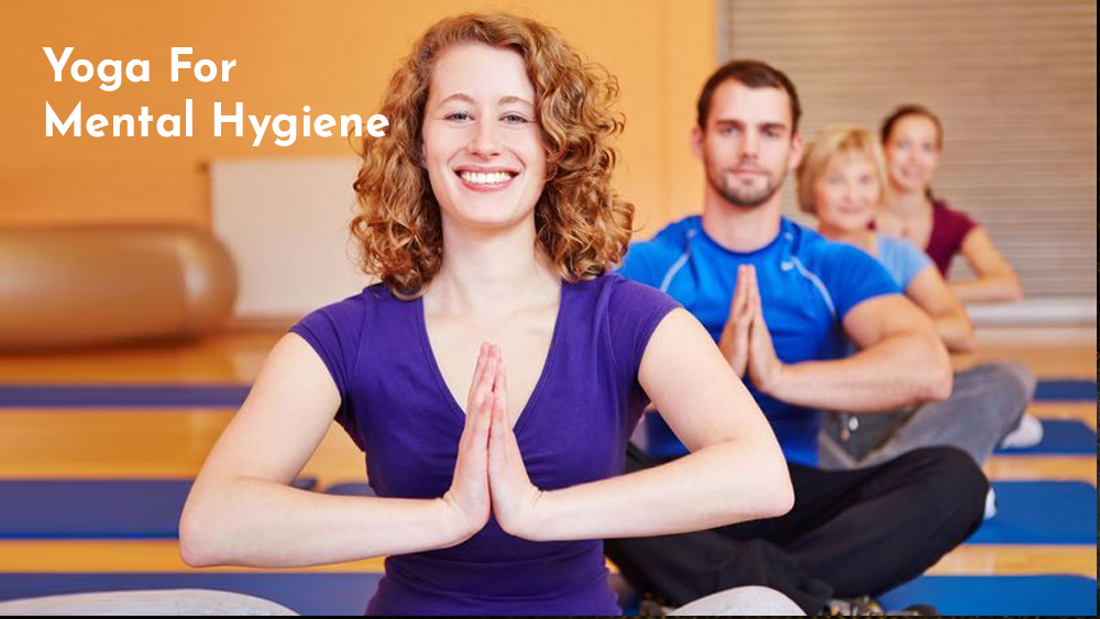 Yoga For Mental Hygiene