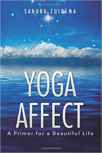 Yoga Affect: A Primer for a Beautiful Life