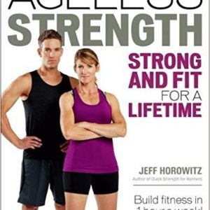 Ageless Strength: Strong and Fit for a Lifetime