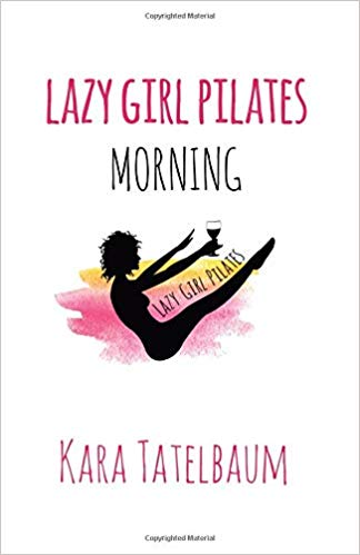 Lazy Girl Pilates Lazy Girl Pilates