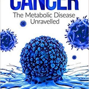Cancer: The Metabolic Disease