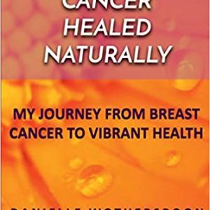 CANCER HEALED NATURALLY