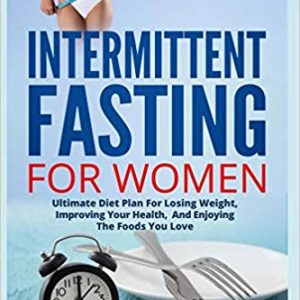 Intermittent Fasting For Women
