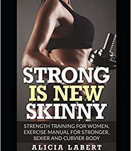 Strong is New Skinny