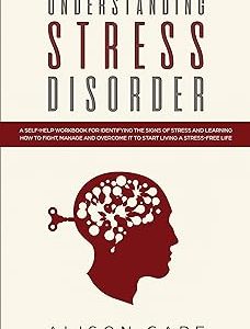Understanding Stress Disorder