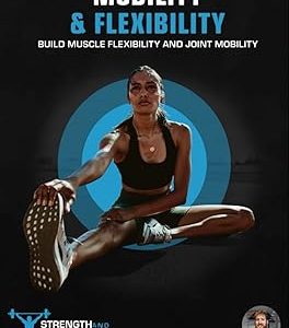 MOBILITY & FLEXIBILITY