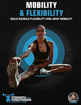 MOBILITY & FLEXIBILITY MOBILITY & FLEXIBILITY