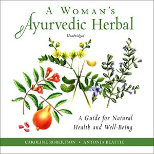 A Woman’s Ayurvedic Herbal