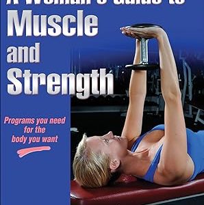 A Woman's Guide to Muscle and Strength