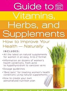 A Woman's Guide to Vitamins, Herbs, and Supplements