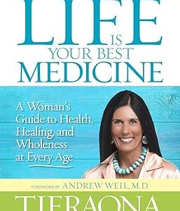 Life Is Your Best Medicine