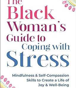 The Black Woman’s Guide to Coping with Stress