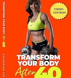 Transform Your Body After 40