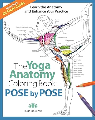 Pose by Pose Learn the Anatomy and Enhance Your Practice (Volume 2) (Anatomy Coloring Books) Pose by Pose: Learn the Anatomy and Enhance Your Practice (Volume 2) (Anatomy Coloring Books)