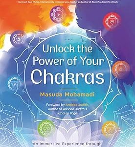 Unlock the Power of Your Chakras: An Immersive Experience through Exercises, Yoga Sets & Meditations
