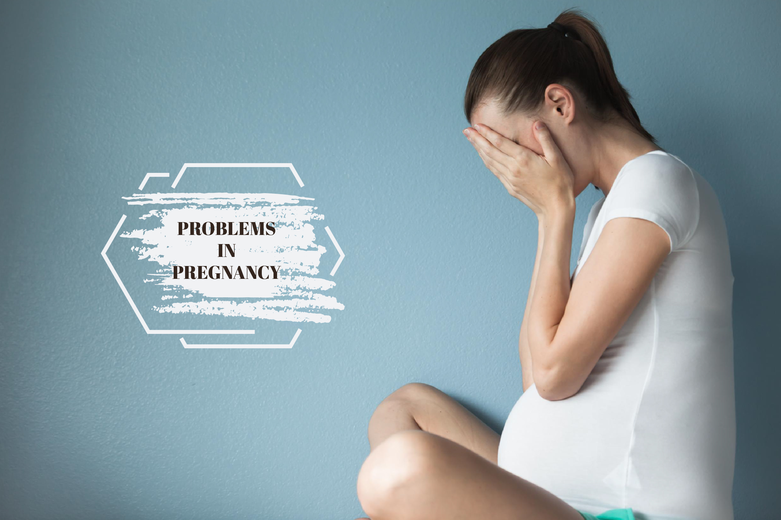 problems in pregnancy